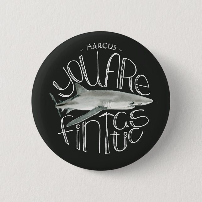 You Are Fintastic Custom Name Button (Front)