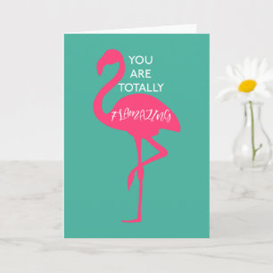 You Are Flamazing! Card