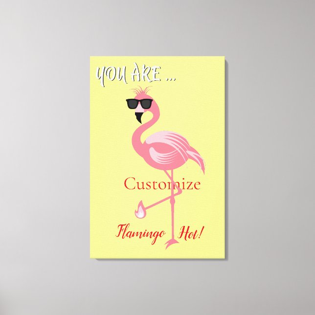 You Are Flamingo Hot Thunder_Cove Canvas Print (Front)