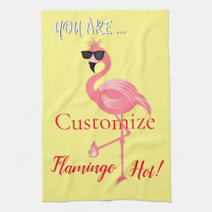You Are Flamingo Hot Thunder_Cove Kitchen Towel
