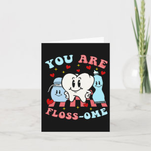 You Are Floss-ome Cute Teeth  Card