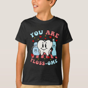 You Are Floss-ome Cute Teeth  T-Shirt