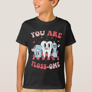 You Are Floss-ome Dentist Valentine Dental Valenti T-Shirt