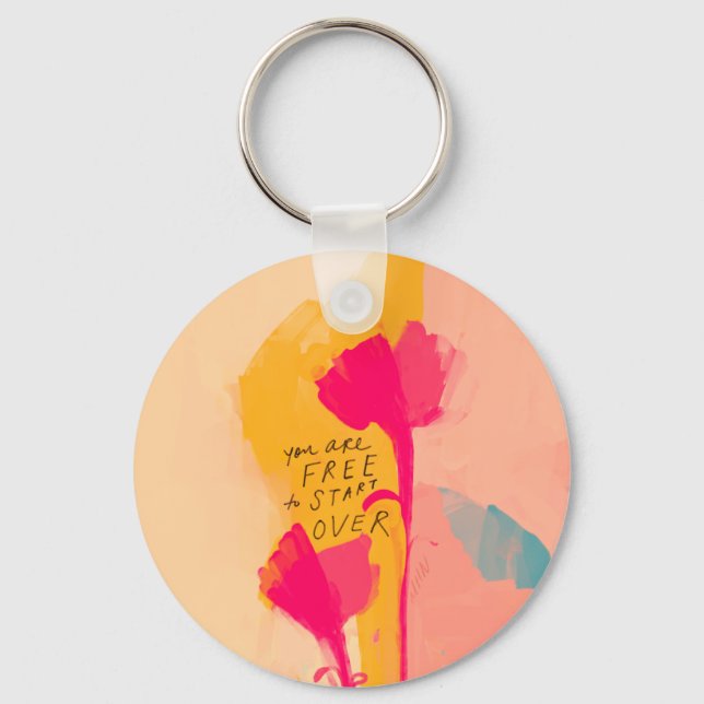 You Are Free To Start Over Inspirational Quote Keychain (Front)