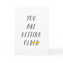 you are getting old er funny birthday