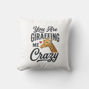 You Are Giraffing Me Crazy Funny Giraffe Shirt_1 Throw Pillow
