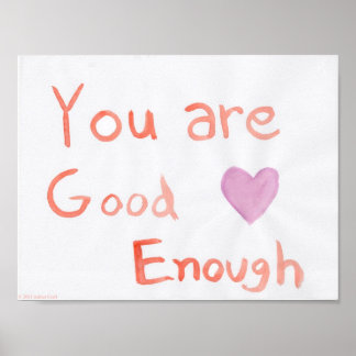 You Are Good Enough Art Poster Print