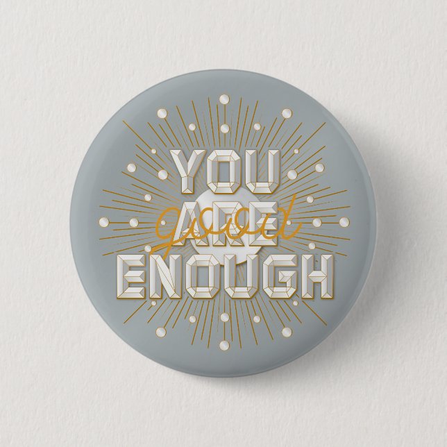 You are Good Enough / Button Pin (Front)