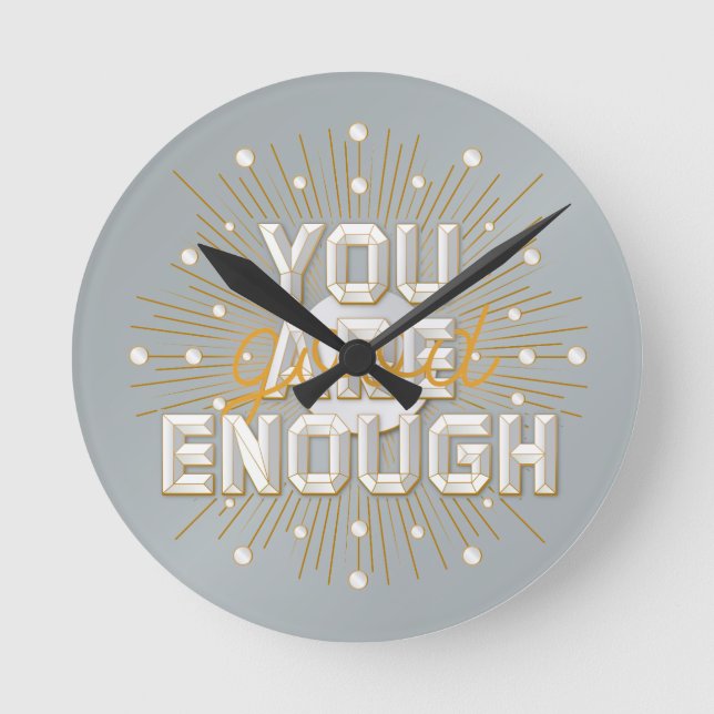 You are Good Enough Wall Clock (Front)