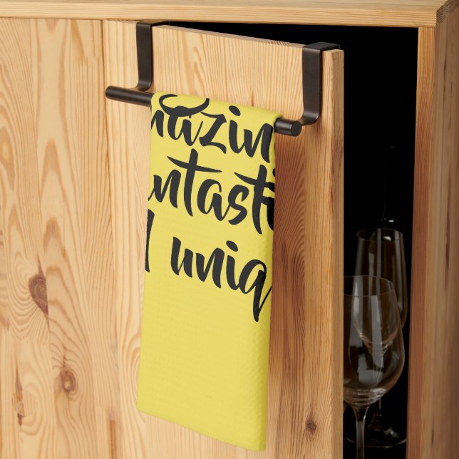 You are gorgeous amazing fantastic unique! kitchen towel (Thirds Fold)