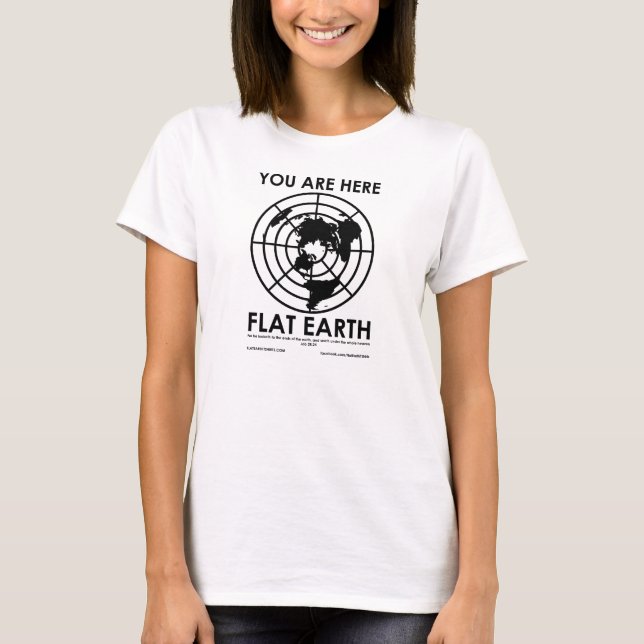 YOU ARE HERE - FLAT EARTH T-Shirt (Front)