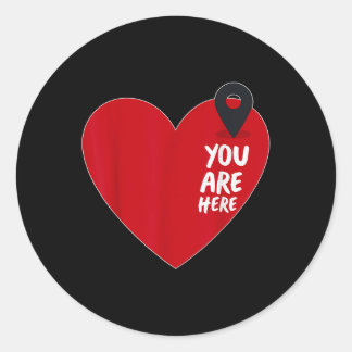 You Are Here Location In Heart Lovers Cute Relatio Classic Round Sticker