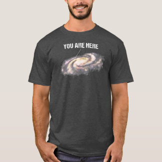 You Are Here Milky Way Universe Space Astronomy  T-Shirt