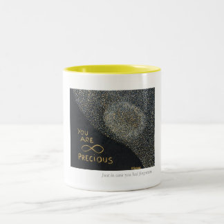 You Are Infinitely Precious Two-Tone Coffee Mug