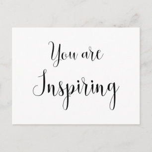 You are Inspiring, Inspiring Message Postcard