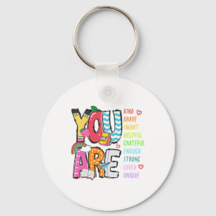 You Are Kind Brave Smart Helpful Loved Kindergarte Keychain