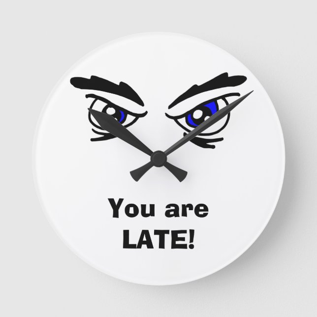 You Are Late!: Funny Face Clock (Front)