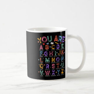 You Are Letters Alphabet Learn Abcs Boy Girl Readi Coffee Mug