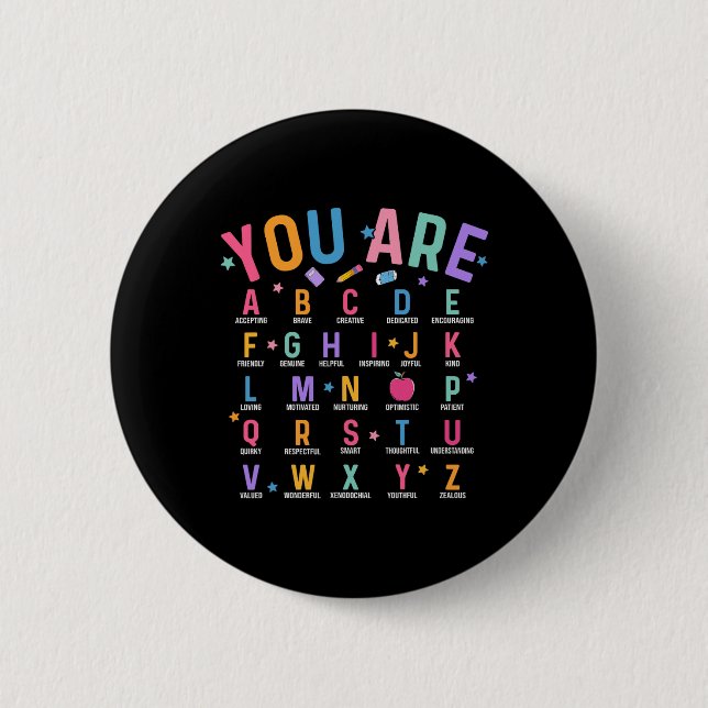 You Are Letters Alphabet Learn Abcs Inspiration Te 2 Inch Round Button (Front)