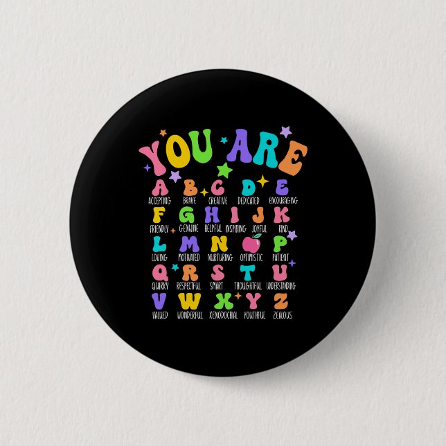 You Are Letters Alphabet Learn Abcs Inspiration Te 2 Inch Round Button (Front)