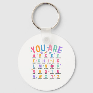 You Are Letters Alphabet Learn Abcs Inspiration Te Keychain