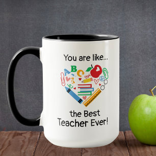 You are like...the Best Teacher Ever Customizable Mug