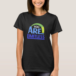 You are Limitless Uplifting Quote T-Shirt