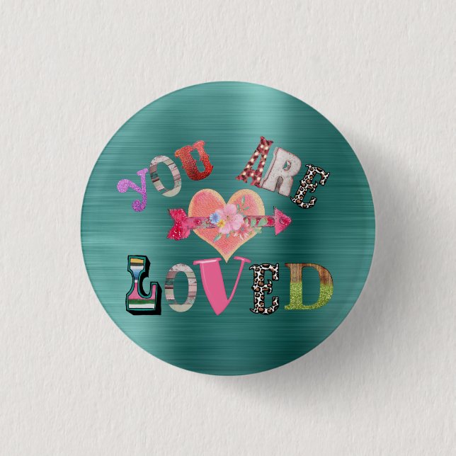 You are Loved  1 Inch Round Button (Front)