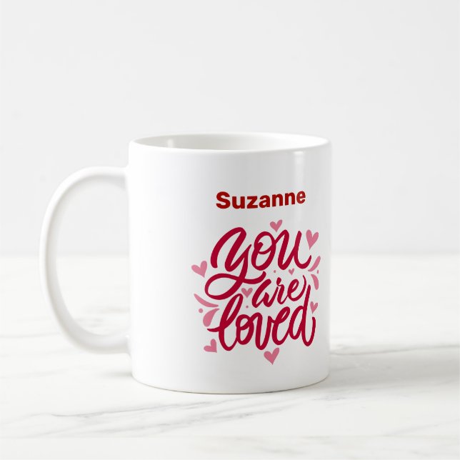 You Are Loved Hand Lettered Coffee Mug (Left)