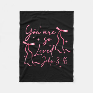 You Are Loved John 3_16 Valentines Christian Faith Fleece Blanket