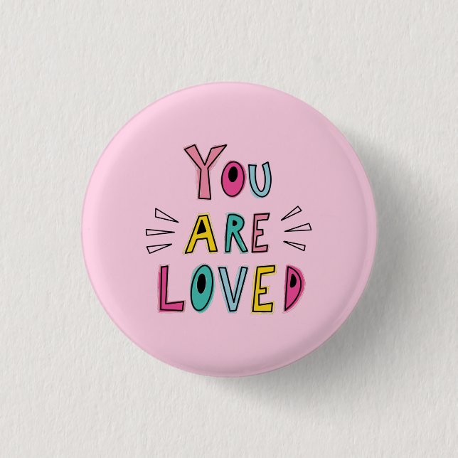 You Are Loved Pink Motivational Quote 1 Inch Round Button (Front)