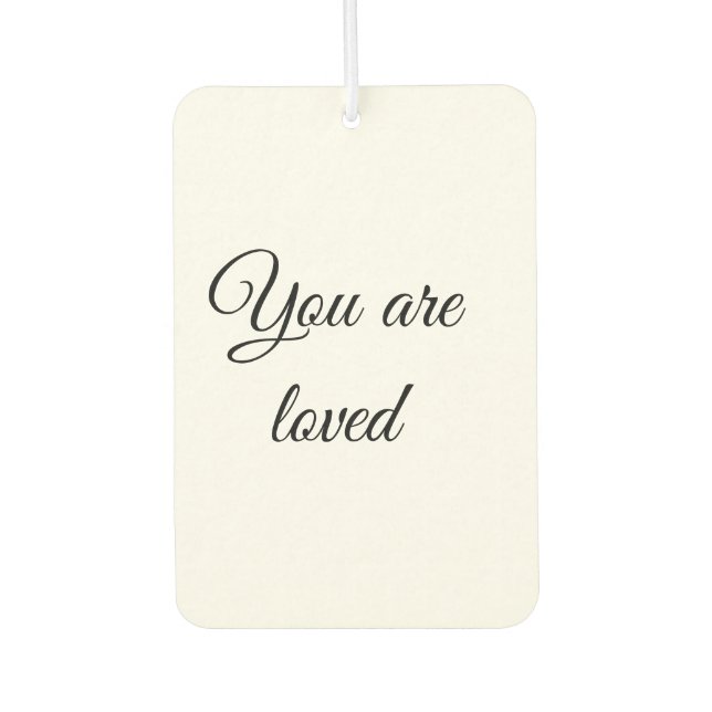 You are loved sun motivation quote mindful blessed air freshener (Front)