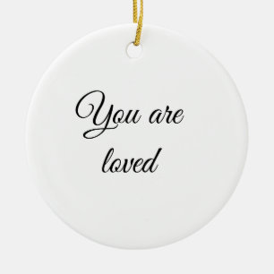 You are loved sun motivation quote mindful blessed ceramic ornament