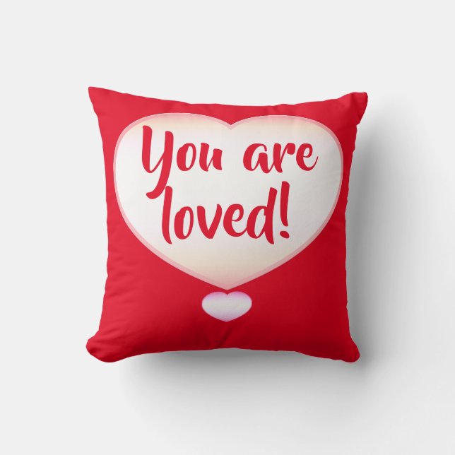 You are Loved! Throw Pillow (Front)