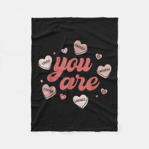 You Are Loved Worthy Enough Candy Heart Fleece Blanket