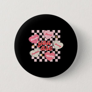 You Are Loved Worthy Enough Candy Heart Teacher Va 2 Inch Round Button