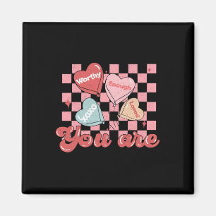 You Are Loved Worthy Enough Candy Heart Teacher Va Magnet