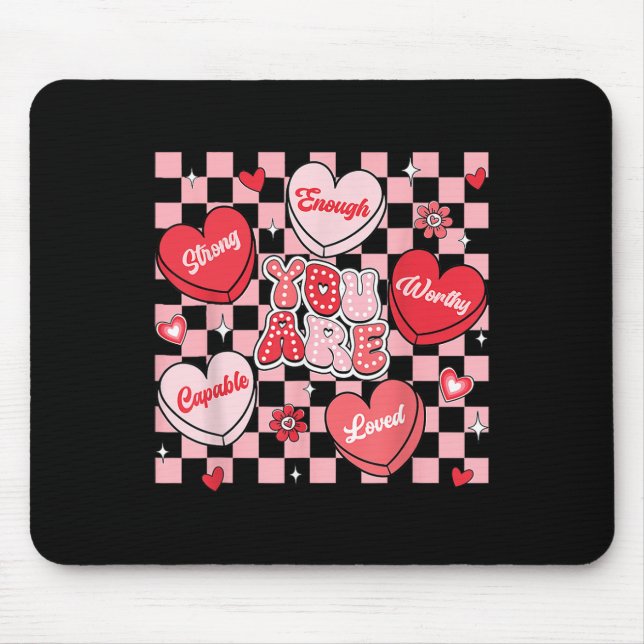 You Are Loved Worthy Enough Candy Heart Teacher Va Mouse Pad (Front)
