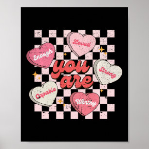 You Are Loved Worthy Enough Candy Heart Teacher Va Poster