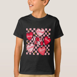 You Are Loved Worthy Enough Candy Heart Teacher Va T-Shirt
