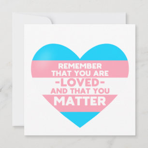 You are loved You matter (Trans flag heart)