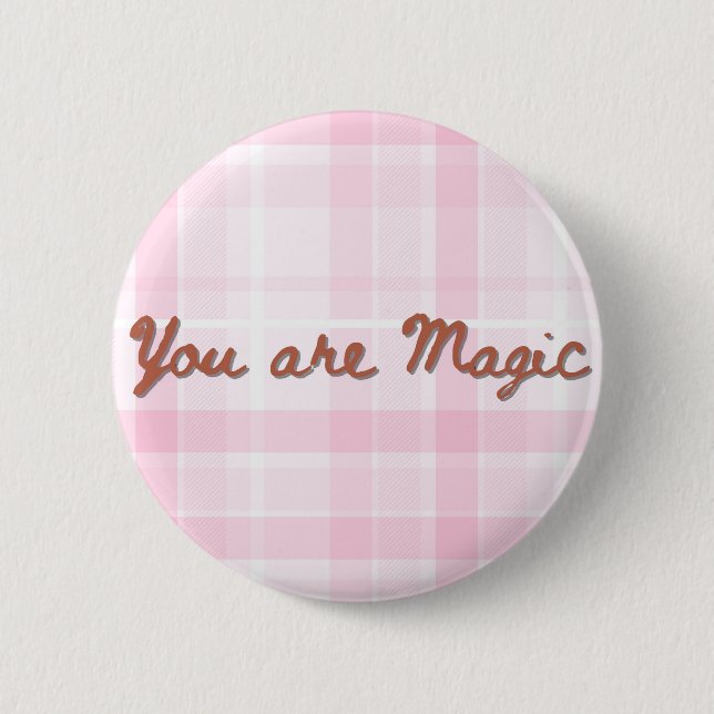 You Are Magic Pink Plaid Inspirational Quote 2 Inch Round Button (Front)