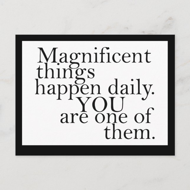 You are magnificent -  Motivational Postcard (Front)