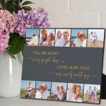 You are Missed Poem Grey Remembrance Multi Photo Plaque<br><div class="desc">Personalized remembrance photo plaque with loving wording in modern typography and elegant calligraphy. The photo template is set up for you to add your pictures, which are displayed in square / instagram format, in two rows of five, bordering the long edges and framing the memorial quote. The wording reads "you...</div>