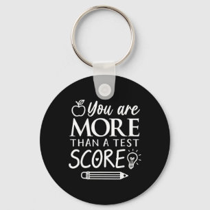 You Are More Than A Test Score Kids Test Day Teach Keychain