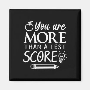 You Are More Than A Test Score Kids Test Day Teach Magnet