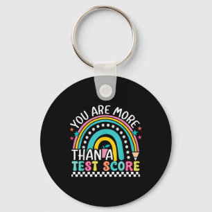 You Are More Than A Test Score Rainbow Test Day Te Keychain