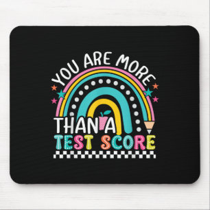 You Are More Than A Test Score Rainbow Test Day Te Mouse Pad