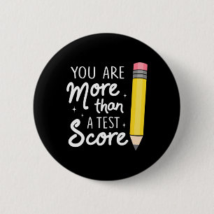You Are More Than A Test Score Teacher Test Day St 2 Inch Round Button