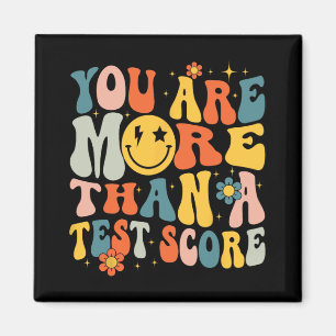 You Are More Than A Test Score Teacher Testing Day Magnet